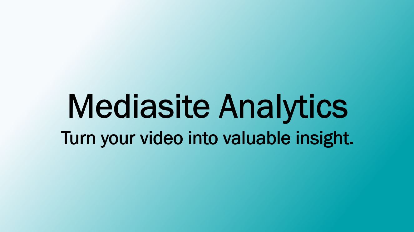 Turn Your Video into Valuable Insight Investigating Mediasite